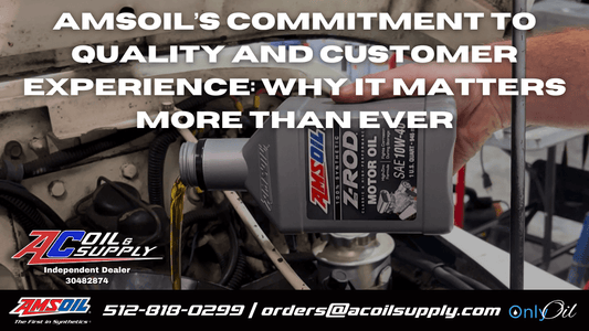 AMSOIL’s Commitment to Quality and Customer Experience: Why It Matters More Than Ever - AC Oil & Supply